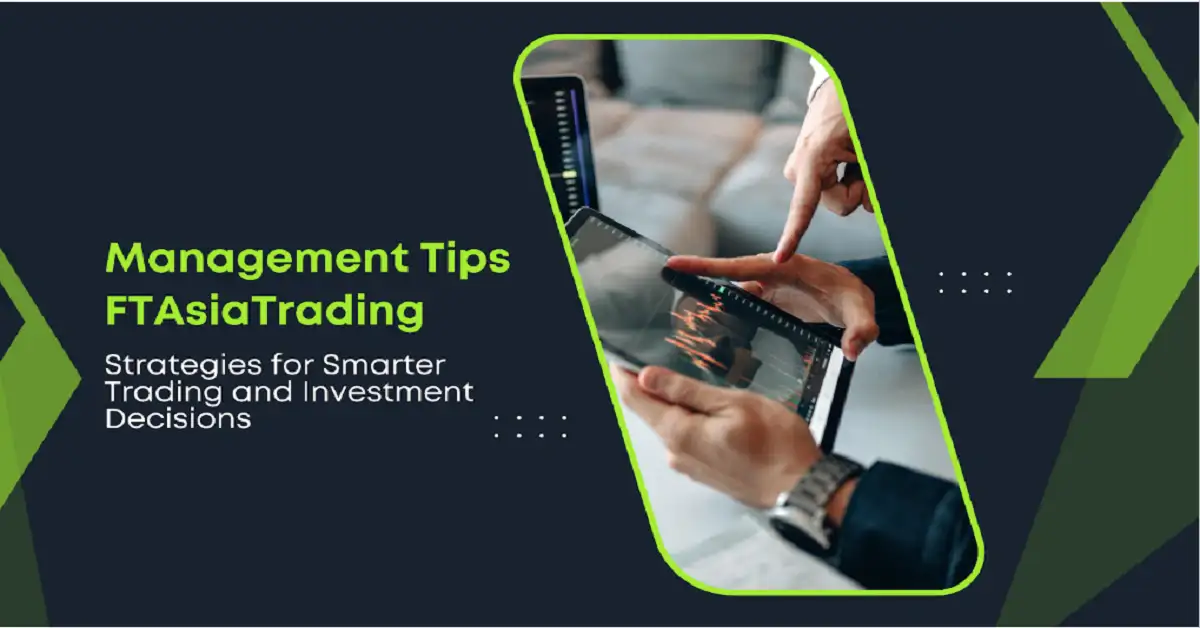 FTAsiaTrading Saving Tips for Smarter Investments
